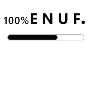 100% ENUF