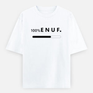 100% ENUF - White